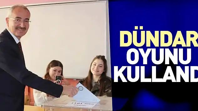 Dündar oyunu kullandı