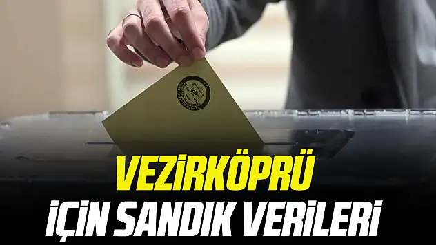 VEZİRKÖPRÜ İÇİN SANDIK VERİLERİ