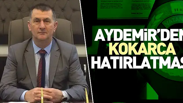 AYDEMİR'DEN KOKARCA HATIRLATMASI