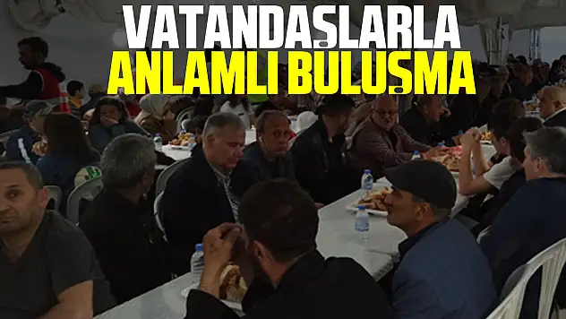 Vatandaşlarla Anlamlı Buluşma