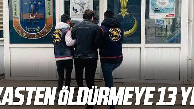 Kasten Öldürmeye 13 yıl