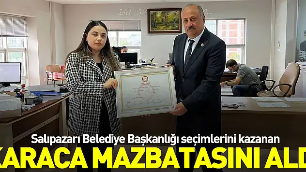 Karaca Mazbatasını aldı