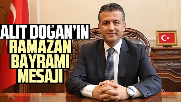 Halit Doğan'ın Ramazan Bayramı Mesajı