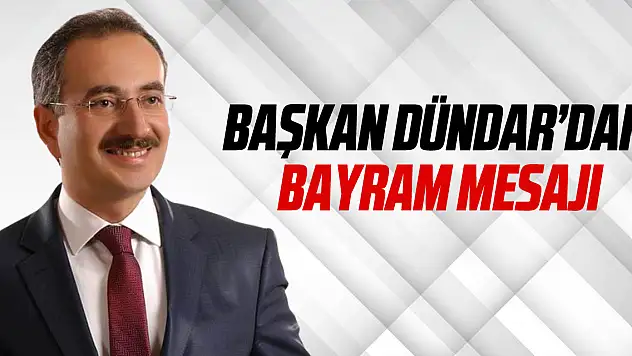 Başkan Dündar'dan Bayram Mesajı