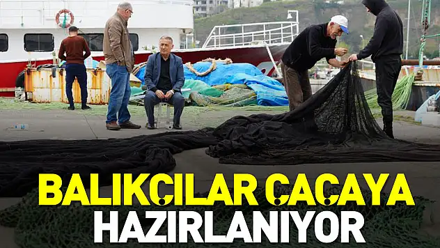 Balıkçılar çaçaya hazırlanıyor