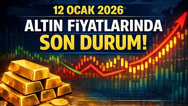 12 Ocak 2026 altın fiyatlarında son durum