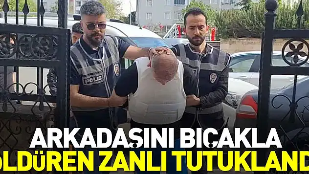 ARKADAŞINI BIÇAKLAYAN ZANLI TUTUKLANDI