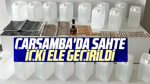 Çarşamba'da sahte içki ele geçirildi