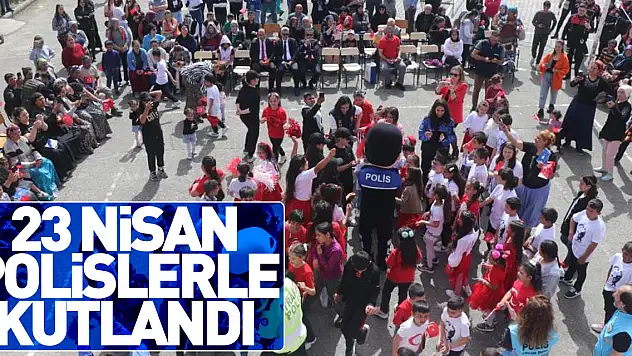 23 Nisan Polislerle Kutlandı