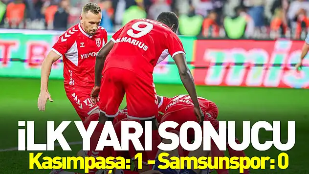Kasımpaşa: 1 - Samsunspor: 0