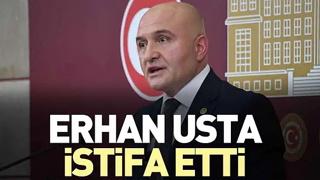Erhan Usta Grup Başkanvekilliğinden istifa etti
