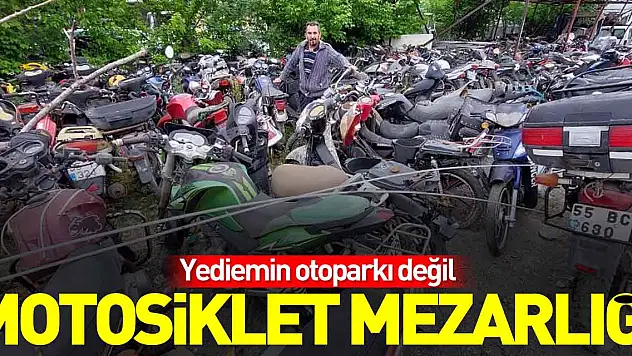 YEDİEMİN OTOPARKI DEĞİL MOTOSİKLET MEZARLIĞI