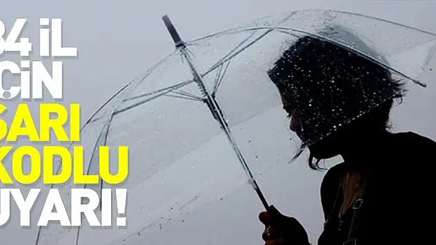 34 il için sarı kodlu uyarı