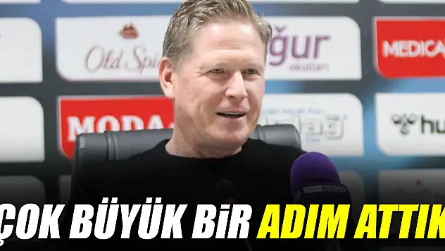 'Çok büyük bir adım attık'