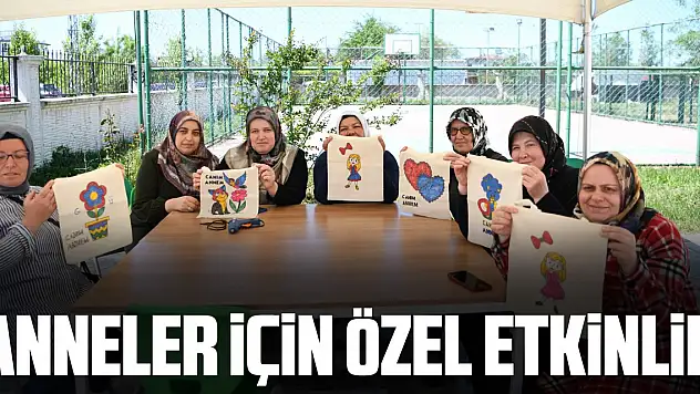 Anneler için özel etkinlik