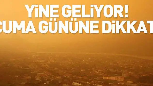 Yine geliyor! Cuma gününe dikkat!