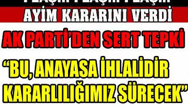 AYİM kararına AK Parti'den sert tepki