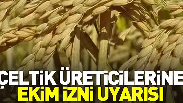 ÜRETİCİLERE ÇEKTİK EKİM İZNİ UYARISI