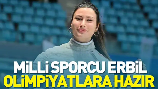 Milli sporcu Erbil, olimpiyatlara hazır