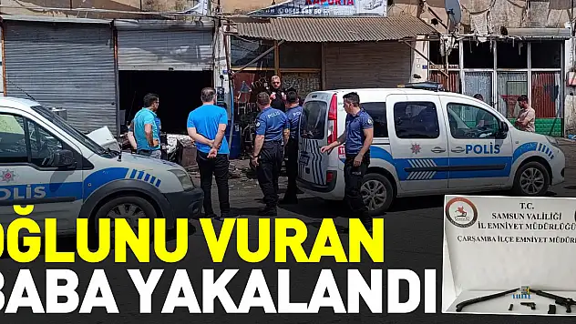 Oğlunu vuran baba yakalandı