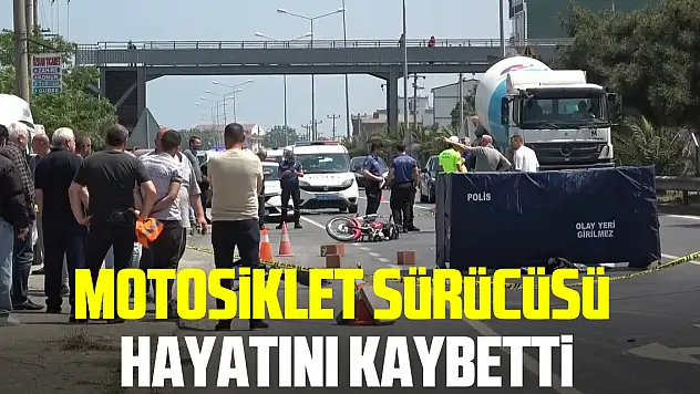 Motosiklet sürücüsü hayatını kaybetti
