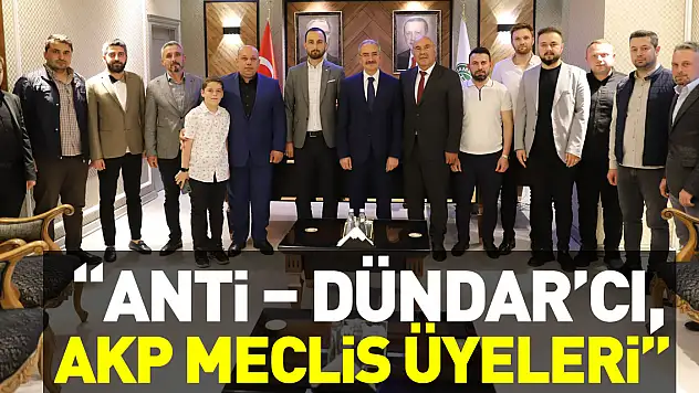 'ANTİ – DÜNDAR'CI, AKP MECLİS ÜYELERİ'