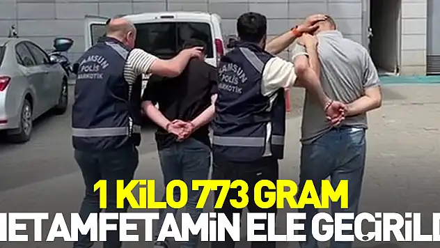 1 kilo 773 gram metamfetamin ele geçirildi