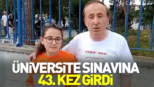 Üniversite sınavına 43. kez girdi