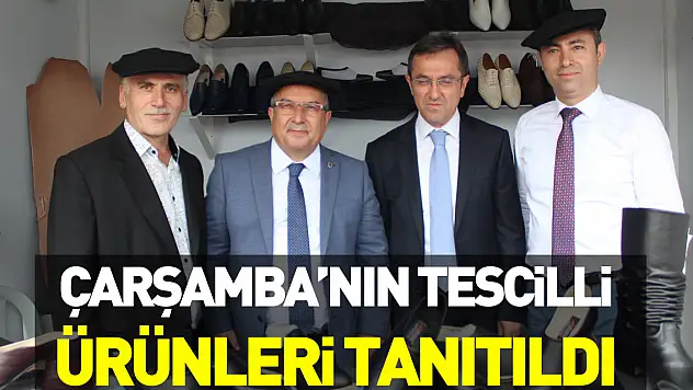 Çarşamba'nın tescilli ürünleri tanıtıldı