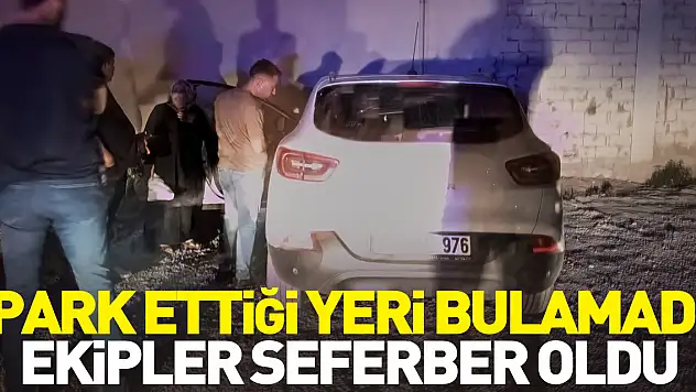 Park ettiği yeri bulamadı, ekipler seferber oldu