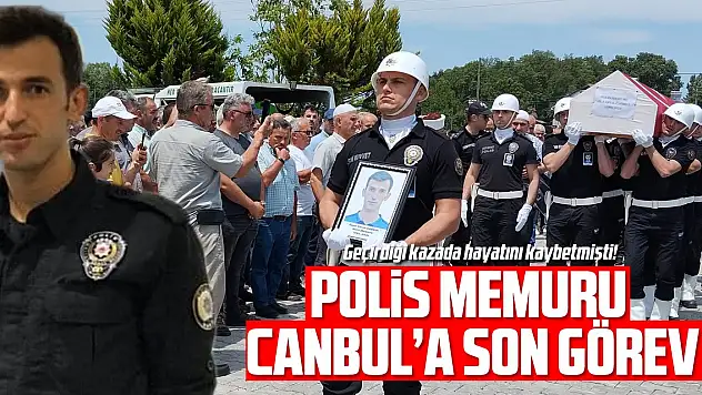 Polis memuru Canbul'a son görev!