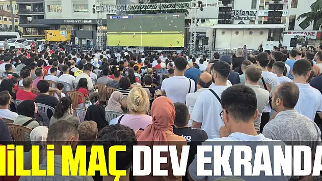 MiLLi MAÇ DEV EKRANDA