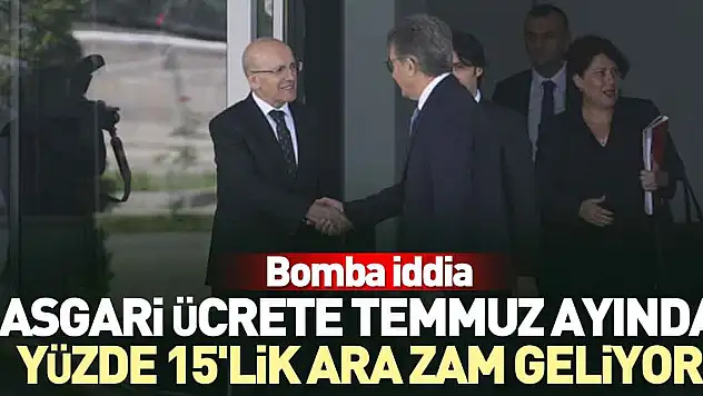 Asgari ücrete temmuz ayında yüzde 15'lik ara zam geliyor