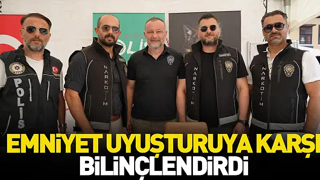 EMNİYET UYUŞTURUYA KARŞI BİLİNÇLENDİRDİ
