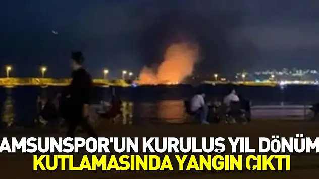 KUTLAMADA YANGIN ÇIKTI