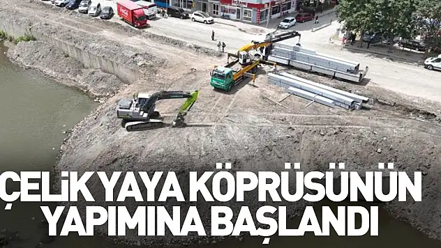 Çelik yaya köprüsünün yapımına başlandı