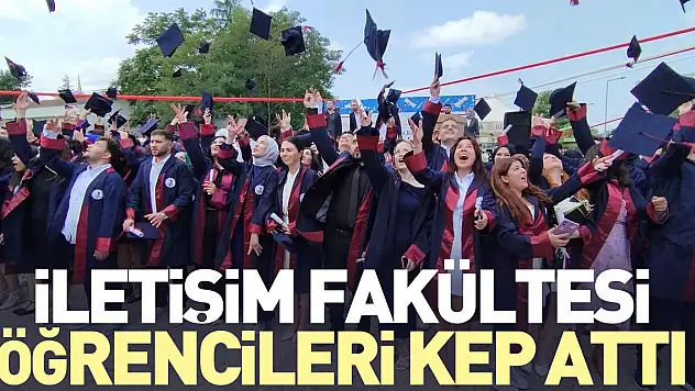 İLETİŞİM FAKÜLTESİ ÖĞRENCİLERİ KEP ATTI