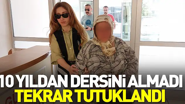 10 yıldan dersini almadı tekrar tutuklandı