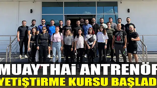 MUAYTHAİ ANTRENÖR YETİŞTİRME KURSU BAŞLADI