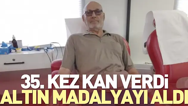 35. kez kan verdi altın madalyayı aldı