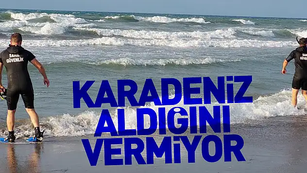 Karadeniz aldığını vermiyor
