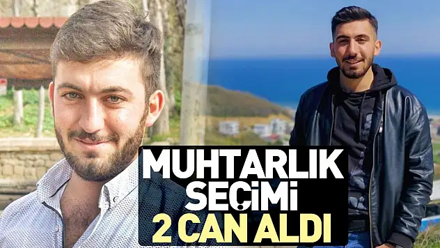Muhtarlık seçimi 2 can aldı