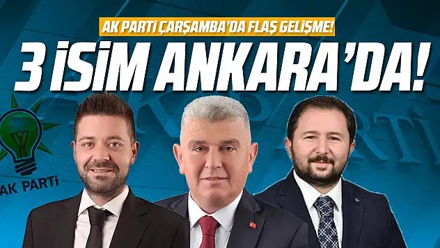 AK Parti Çarşamba'da flaş gelişme!