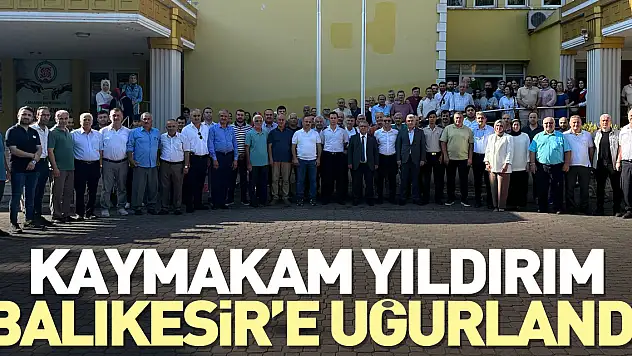 Yıldırım, Balıkesir'e Uğurlandı