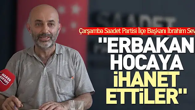'Erbakan Hocaya İhanet Ettiler'