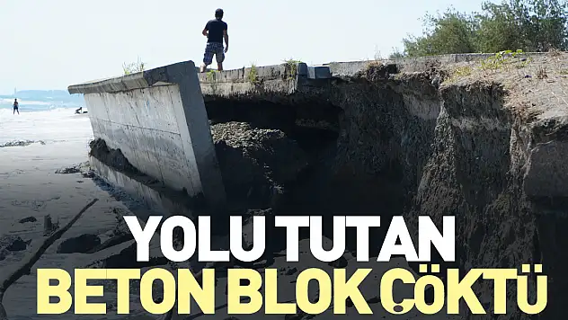 Yolu tutan beton blok çöktü