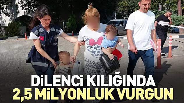 Dilenci kılığında 2,5 milyonluk vurgun