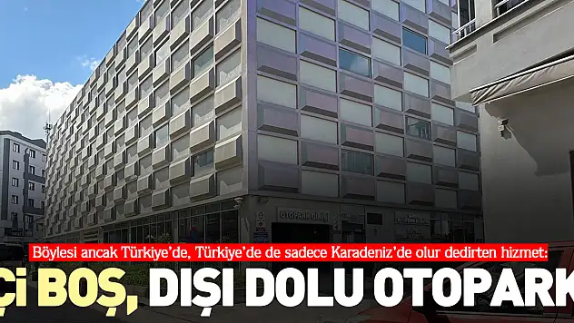 İÇİ BOŞ, DIŞI DOLU OTOPARK!