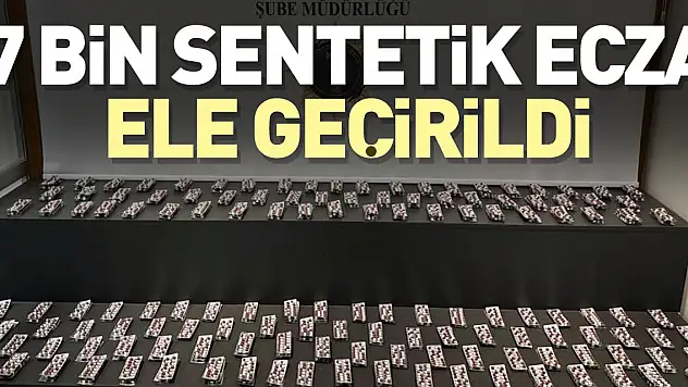 7 bin sentetik ecza ele geçirildi