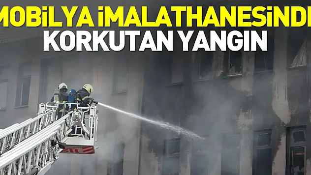 Mobilya imalathanesinde yandı